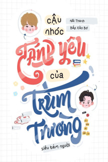 Cậu Nhóc Đáng Yêu Của Trùm Trường Siêu Bám Người