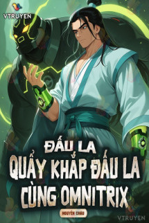 Đấu La: Quẩy Khắp Đấu La Cùng Omnitrix