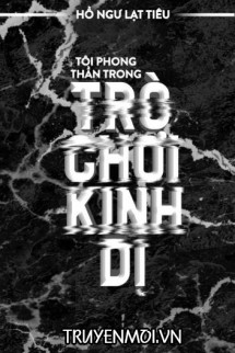 Tôi Phong Thần Trong Trò Chơi Vô Hạn